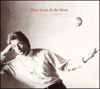 Huey Lewis and the News : Small World